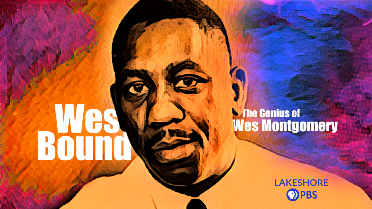 Wes Bound: The Genius of Wes Montgomery